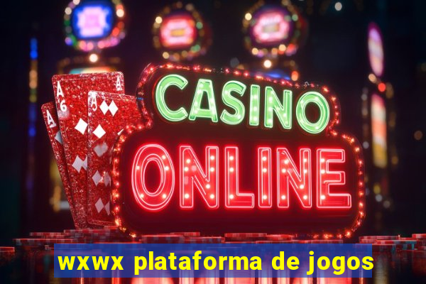 wxwx plataforma de jogos